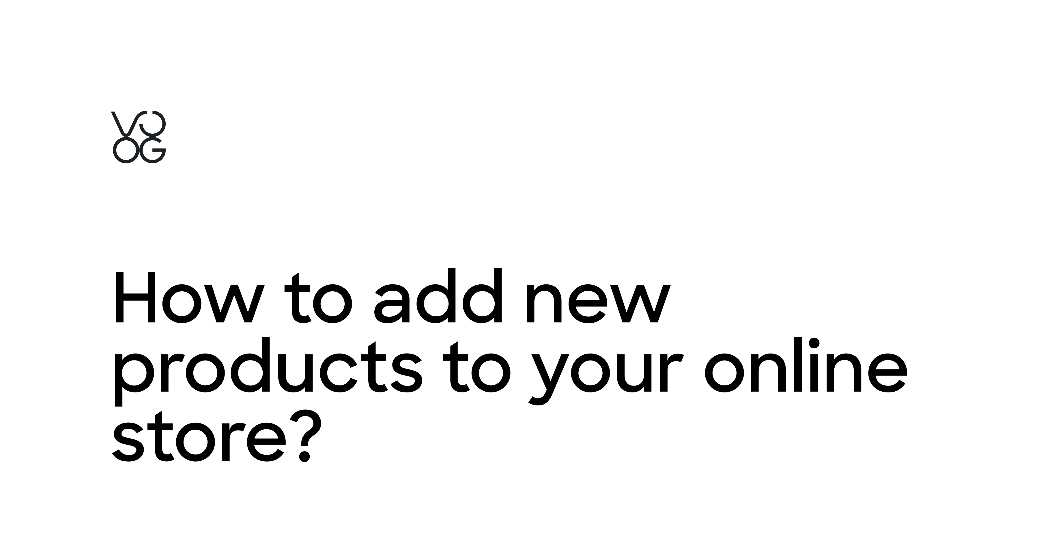 how-to-add-new-products-to-your-online-store-voog-website-builder